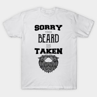 Sorry This Beard is Taken funny vintage gift T-Shirt